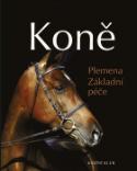 Kniha: Koně - Plemana Základní péče - Saskia Brixnerová