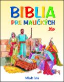 Kniha: Biblia pre maličkých - Mária Gálová