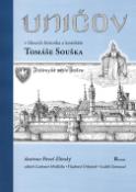 Kniha: Uničov - V článcích historika a kronikáře Tomáše Součka - Tomáš Soušek