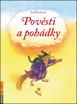 Kniha: Pověsti a pohádky - Iva Hoňková