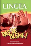 Kniha: Pas de bléme! Slovník slangu a hovorové francouzštiny