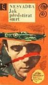 Kniha: Jak předstírat smrt - Josef Nesvadba
