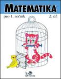 Kniha: Matematika pro 1. ročník - 2. díl - Hana Mikulenková, Josef Molnár