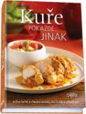 Kniha: Kuře pokaždé jinak - Jednoduché a chutné recepty pro každou příležitost