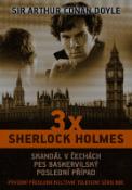 Kniha: 3 x Sherlock Holmes - Skandál v Čechách, Pes baskervilský, Polsední případ - Arthur Conan Doyle