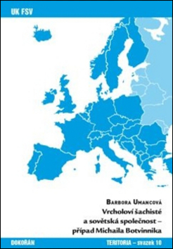 Kniha: Vrcholoví šachisté a sovětská společnost - Barbora Umancová
