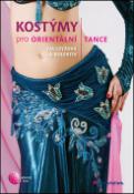 Kniha: Kostýmy pro orientální tance - Jak si získat každé publikum