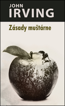 Kniha: Zásady muštárne - John Irving