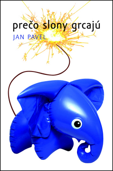 Kniha: Prečo slony grcajú - Jan Pavel