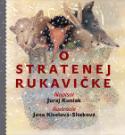 Kniha : O stratenej rukavičke