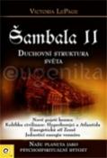 Kniha: Šambala II Duchovní struktura světa - Victoria LePage