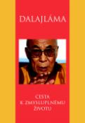Kniha: Cesta k zmysluplnému životu - Jeho Svätosť XIV. Dalajlama