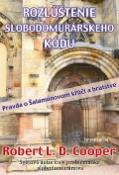 Kniha: Rozlúštenie slobodomurárskeho kódu - Pravda o Šalamúnovom kľúči a bratstve - Robert L.D. Cooper