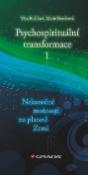 Kniha: Psychospirituální transformace 1 - Nekonečné možnosti na planetě Zemi - Věra Bučilová; Marie Nestěrová