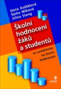 Kniha: Školní hodnocení žáků a studentů se zaměřením na slovní hodnocení - Hana Košťálová; Šárka Miková; Jirina Stang