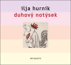Médium CD: Duhový notýsek - Ilja Hurník
