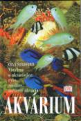 Kniha: Akvárium - Všechno o akvaristice: ryby, rostliny, zařízení akvária - Gina Sandfordová