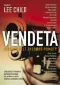 Kniha: Vendeta - Jednadvacet způsobů pomsty - Lee Child
