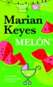Kniha: Melón - Prvý román známej autorky bestsellerov - Marian Keyesová