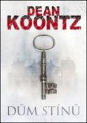 Kniha: Dům stínů - Dean Koontz