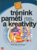 Kniha: Trénink paměti a kreativity - Rozvoj osobnosti - Ken Russell, Philip Carter