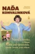 Kniha: Naďa Konvalinková - Naivní Květuška z filmu Adéla ještě nevečeřela - Michaela Košťálová