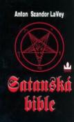 Kniha: Satanská bible - Anton Szandor LaVey