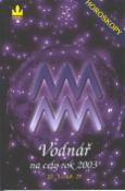 Kniha: Horoskopy 2003 Vodnář  BARONET - autor neuvedený