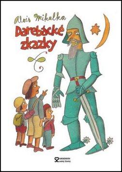 Kniha: Darebácké zkazky - Alois Mikulka