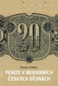 Kniha: Peníze v moderních českých dějinách - Roman Vondra