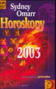 Kniha: Horoskopy na rok 2003 - Astrologický průvodce - Sydney Omarr