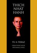 Kniha: Tu a teraz -  Objavovanie mágie prítomnej chvíle - Thich Nhat Hanh