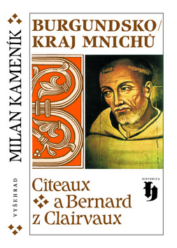Kniha: Burgundsko Kraj mnichů - Milan Kameník
