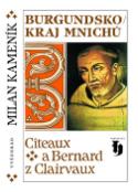 Kniha: Burgundsko Kraj mnichů - Milan Kameník
