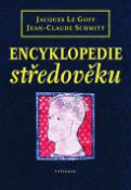 Kniha: Encyklopedie středověku - Jean-Claude Schmitt, Jacques Le Goff, Jaques Le Goff