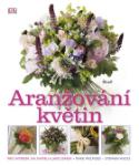Kniha: Aranžování květin - Mark Welford; Stephen Wicks
