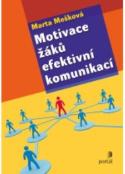 Kniha: Motivace žáků efektivní komunikací - Marta Mešková