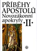 Kniha: Příběhy apoštolů - Novozákonní apokryfy II.