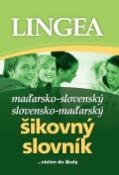 Kniha: Maďarsko-slovenský slovensko maďarský šikovný slovník - ...nielen do školy - Kolektív