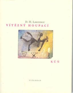 Kniha: Vítězný houpací kůň - David Herbert Lawrence, Jiří Šalamoun