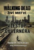 Kniha: The Walking Dead Vzestup guvernéra - Živí mrtví - Robert Kirkman