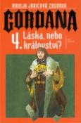 Kniha: Gordana 4. Láska, nebo králov. - Marija Juric-Zagorka, Marija Zagorka Jurićová