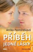 Kniha: Příběh jedné lásky - Anikó Pastoreková