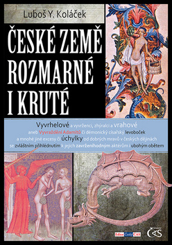Kniha: České země rozmarné i kruté - Luboš Y. Koláček