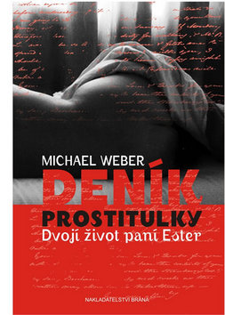 Kniha: Deník prostitutky - Dvojí život paní Ester - Michael Weber