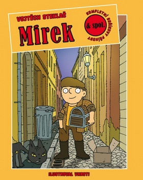 Kniha: Mirek & spol. - Kompletní Boříkovy příhody - Vojtěch Steklač