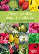 Kniha: Zdravé rastliny doma i v záhrade - Ochrana pred chorobami a škodcami