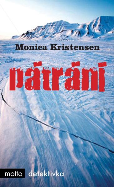 Kniha: Pátrání - detektivka - Monica Kristensen