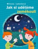 Kniha: Jak si uděláme zeměkouli - Milena Lukešová