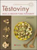 Kniha: Těstoviny - Krok za krokem podle fotografií - Laura Zavan